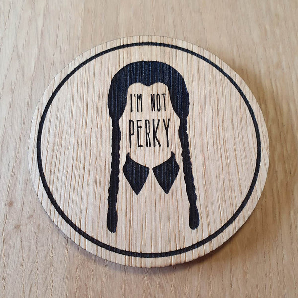 Laser cut wooden coaster personalised.  Wednesday Perky Quote