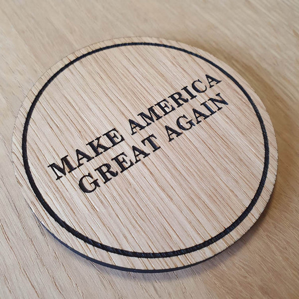 Laser cut wooden coaster personalised. MAGA Make America Great Again