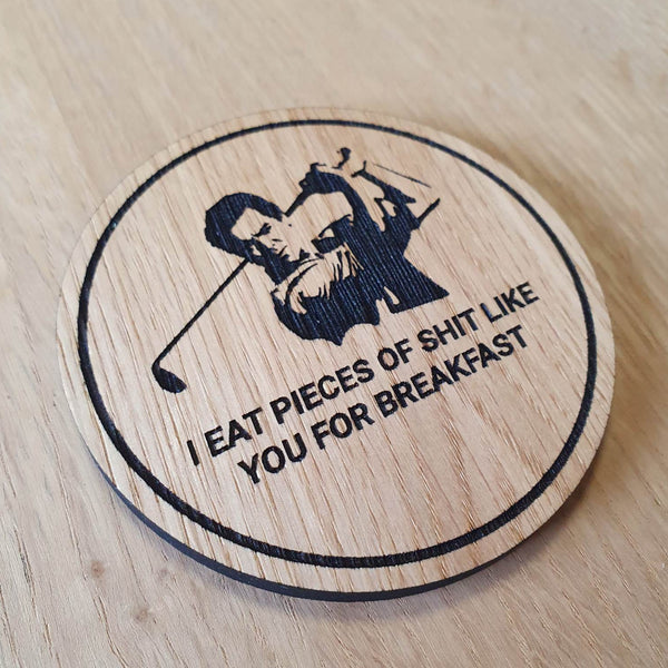 Laser cut wooden coaster personalised. Happy Gilmore Breakfast quote