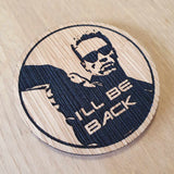 Laser cut wooden coaster personalised. Arnie I'll Be Back