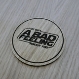 Laser cut wooden coaster personalised. bad feeling about this pun