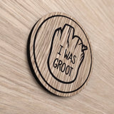 Laser cut wooden coaster personalised. I Was Groot
