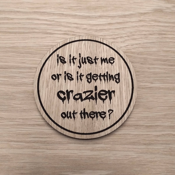 Laser cut wooden coaster personalised. Joker. Movie Quote. Getting crazier