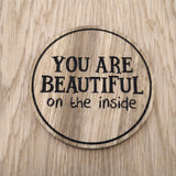 Laser cut wooden coaster personalised. Drax Mantis Beautiful on the Inside