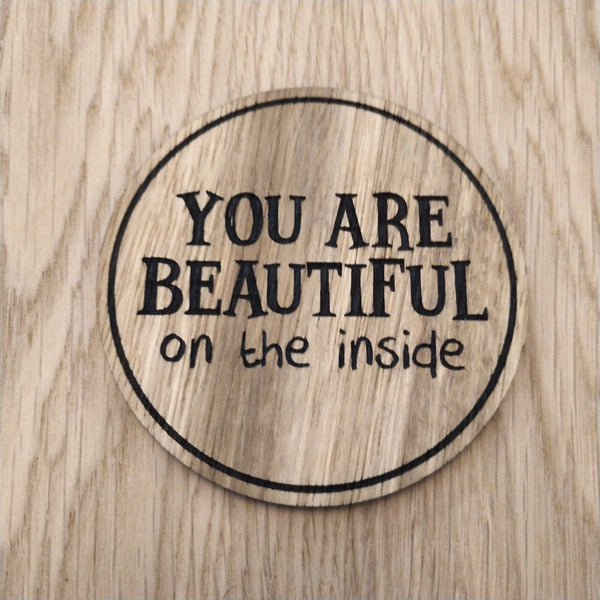 Laser cut wooden coaster personalised. Drax Mantis Beautiful on the Inside