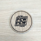 Laser cut wooden coaster personalised. Pew Pew quote