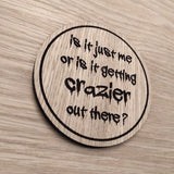Laser cut wooden coaster personalised. Joker. Movie Quote. Getting crazier