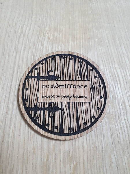 Laser cut wooden coaster personalised. LOTR lord of the rings Hobbit Door No Admittance Except Party Business