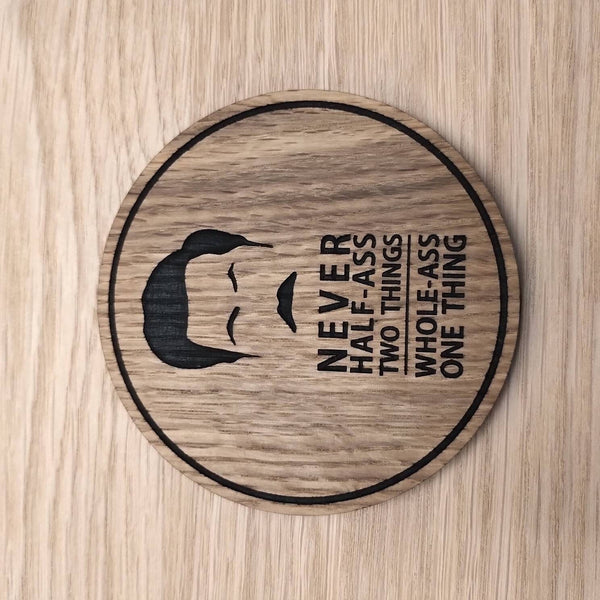 Laser cut wooden coaster personalised. Ron Swanson half ass Quote