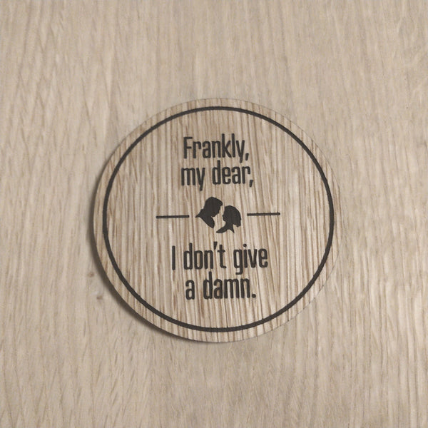 Laser cut wooden coaster personalised. Gone with the Wind give a damn movie quote