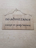 Lasercut wooden sign LARGE personalised - LOTR Hobbit No Admittance except on Party Business 30cm