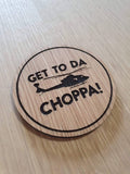 Laser cut wooden coaster personalised. Dutch chopper quote