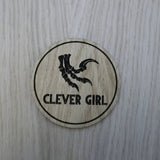 Laser cut wooden coaster personalised. clever girl raptor claw
