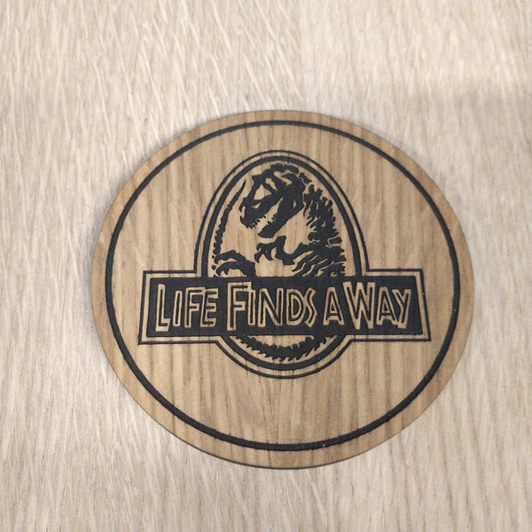 Laser cut wooden coaster personalised. Life finds a way