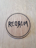 Laser cut wooden coaster personalised. The Shining Redrum