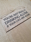 Lasercut Wooden Sign: Drinking with Cats - Unique Pet Owner Gift