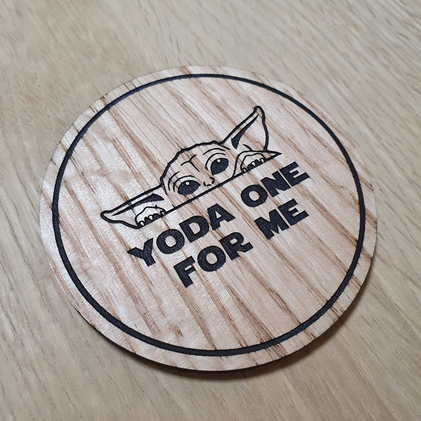Laser cut wooden coaster. The child Yoda One for Me pun - Unique Gift lasercut