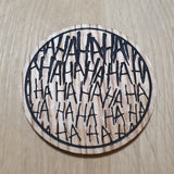 Laser Cut Oak Veneer Coaster: DC Joker HAHA Design