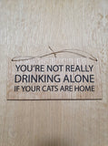 Lasercut Wooden Sign: Drinking with Cats - Unique Pet Owner Gift