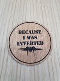 Laser cut wooden coaster. Inverted movie quote - Unique Gift lasercut