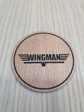 Laser cut wooden coaster. Wingman movie quote - Unique Gift lasercut