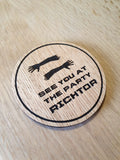 Laser cut wooden coaster. Total Recall Richtor Party Quote - Unique Gift lasercut