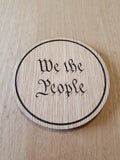 Laser Cut Oak Coaster: We The People Design