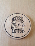 Laser cut wooden coaster. Coffee Blood Type Pun - Unique Gift lasercut