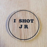 Dallas TV Show Coaster: Laser Cut Oak Veneer, I Shot JR