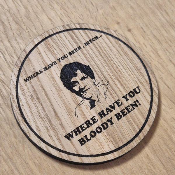 Laser cut wooden coaster. Summer Heights High Mr G Where have you bloody been - Unique Gift lasercut