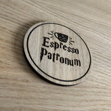 Laser cut wooden coaster personalised. Espresso Patronum wizard pun