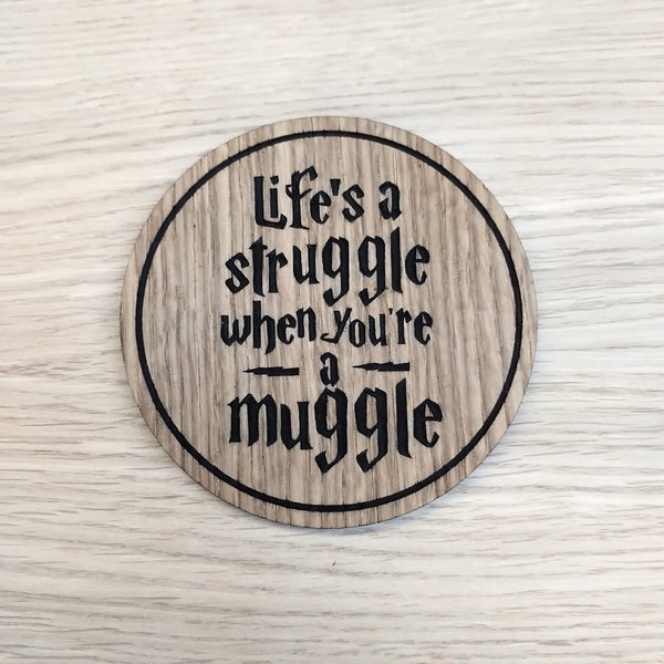 Laser cut wooden coaster personalised. Muggle Struggle