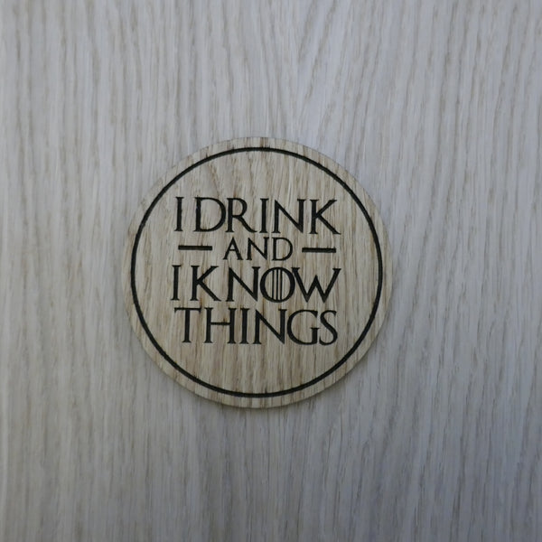 Laser cut wooden coaster personalised. I drink and I know things