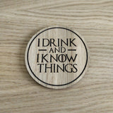 Laser cut wooden coaster personalised. I drink and I know things