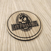 Laser cut wooden coaster personalised. Life finds a way