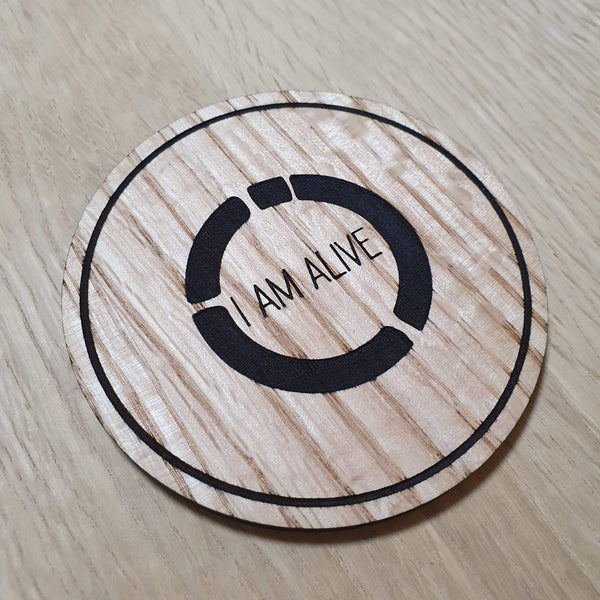 Laser cut wooden coaster personalised. I am alive