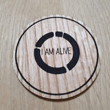 Laser cut wooden coaster personalised. I am alive