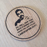 Laser cut wooden coaster personalised. Happy Gilmore movie quote. Landscaping Duty