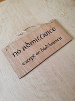Lasercut wooden sign personalised . No Admittance except on D&D Business