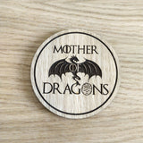 Laser cut wooden coaster. Mother of Dragons  - Unique Gift lasercut