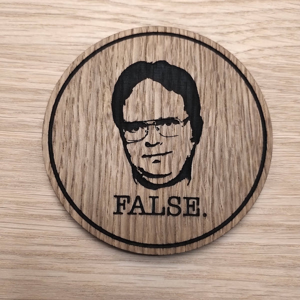 Laser cut wooden coaster. The Office Dwight False Quote  - Unique Gift lasercut