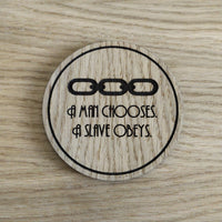 Laser cut wooden coaster. Bioshock Quote. A man chooses, a slave obeys  - Unique Gift lasercut