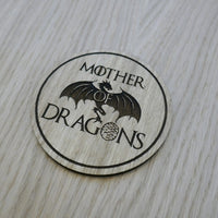 Laser cut wooden coaster. Mother of Dragons  - Unique Gift lasercut