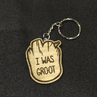 Lasercut wooden keyring keychain. I was Groot  - Unique Gift