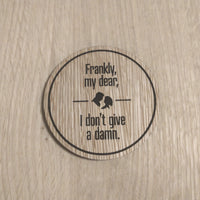 Laser cut wooden coaster. Gone with the Wind give a damn movie quote  - Unique Gift lasercut