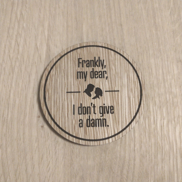 Laser cut wooden coaster. Gone with the Wind give a damn movie quote  - Unique Gift lasercut