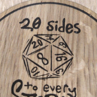 Laser cut wooden coaster. Dungeon master D20 20 sides to every story fantasy role play dice die  - Unique Gift lasercut