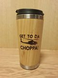 Lasercut Travel Mug - Bamboo Eco Friendly - Predator movie quote get to the choppa chopper helicopter - Unique Gift for him her friend